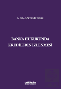 Banka Hukukunda Kredilerin İzlenmesi