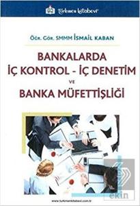 Bankalarda İç Kontrol İç Denetim ve Banka Müfettiş