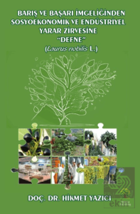 Barış ve Başarı Simgeliğinden Sosyoekonomik ve Endüstriyel Yazar Zirvesine "Defne"