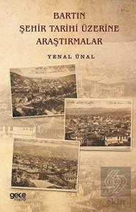 Bartın Şehir Tarihi Üzerine Araştırmalar
