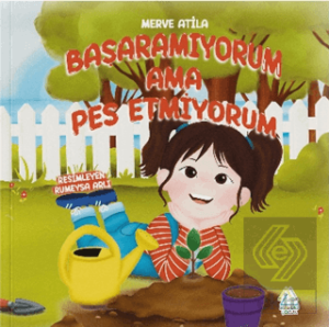 Başaramıyorum Ama Pes Etmiyorum