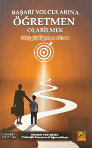 Başarı Yolcularına Öğretmen Olabilmek