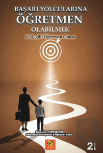 Başarı Yolcularına Öğretmen Olabilmek