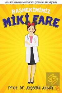 Başhekimimiz Miki Fare