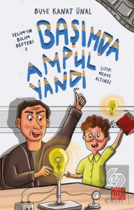 Başımda Ampul Yandı / Selimin Bilim Defteri 2