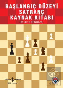 Başlangıç Düzeyi Satranç Kaynak Kitabı