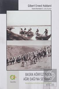 Basra Körfezi'nden Ağrı Dağı'na Seyahat