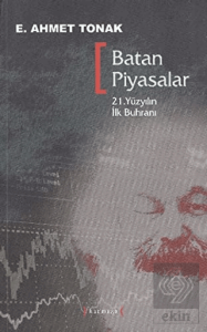 Batan Piyasalar - 21. Yüzyılın İlk Buhranı