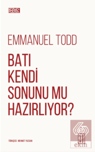 Batı Kendi Sonunu Mu Hazırlıyor?