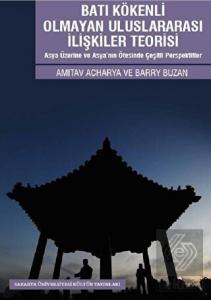 Batı Kökenli Olmayan Uluslararası İlişkiler Teoris