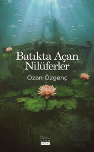 Batıkta Açan Nilüferler