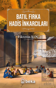 Batıl Fırka ve Hadis İnkarcıları