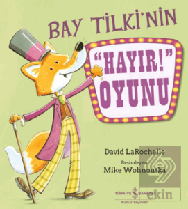 Bay Tilki'nin "Hayır!" Oyunu
