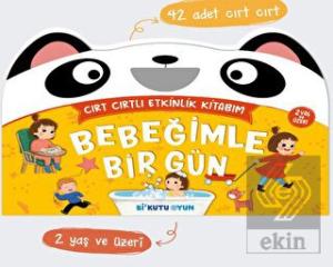 Bebeğimle Bir Gün - Cırt Cırtlı Etkinlik Kitabım (