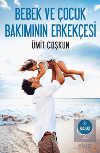 Bebek ve Çocuk Bakımının Erkekçesi