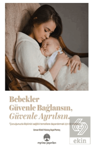 Bebekler Güvenle Bağlansın, Güvenle Ayrılsın