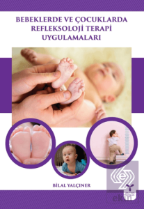 Bebeklerde ve Çocuklarda Refleksoloji Terapi Uygulamaları