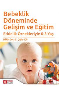 Bebeklik Döneminde Gelişim ve Eğitim