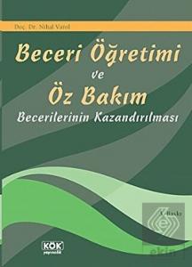Beceri Öğretimi ve Öz Bakım Becerilerinin Kazandır