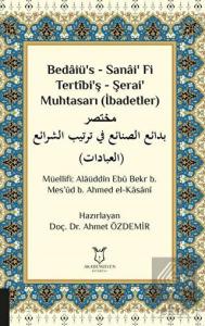 Bedaiü's - Sanai' Fi Tertibi'ş - Şerai' Muhtasarı 
