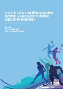 Beden Eğitimi ve Spor Öğretmenlerinin Duyuşsal Alanda Sağlık ve Zindelik İlişkilerinin İncelenmesi