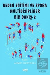 Beden Eğitimi ve Spora Multidisipliner Bir Bakış -