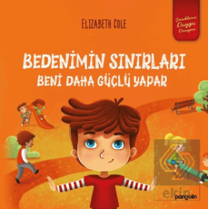 Bedenimin Sınırları Beni Daha Güçlü Yapar