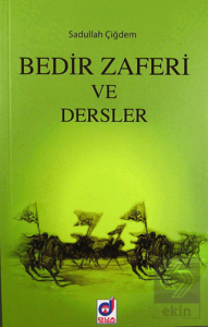 Bedir Zaferi ve Dersler