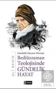Bediüzzaman Teolojisinde Gündelik Hayat