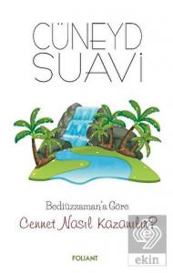 Bediüzzaman'a Göre Cennet Nasıl Kazanılır?