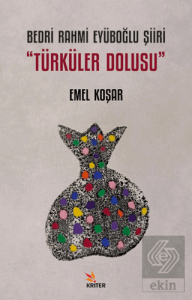Bedri Rahmi Eyüboğlu Şiiri "Türküler Dolusu"