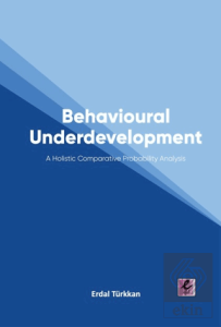 Behavioural Underdevelopment