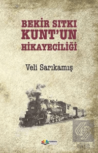 Bekir Sıtkı Kunt'un Hikayeciliği