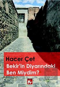 Bekir'in Diyarındaki Ben Miydim?