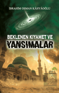 Beklenen Kıyamet ve Yansımalar