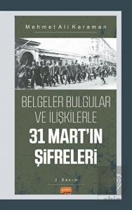 Belgeler Bulgular Ve İlişkilerle 31 Mart'ın Şifrel