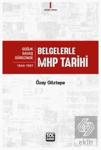 Belgelerle MHP Tarihi