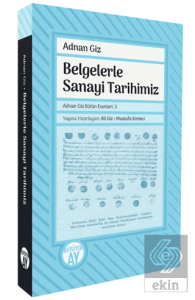 Belgelerle Sanayi Tarihimiz