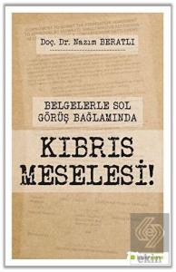 Belgelerle Sol Görüş Bağlamında Kıbrıs Meselesi!