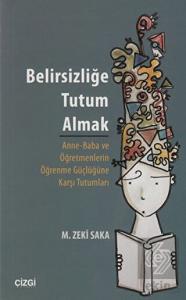 Belirsizliğe Tutum Almak