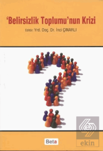 Belirsizlik Toplumu'nun Krizi