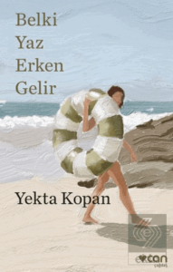 Belki Yaz Erken Gelir