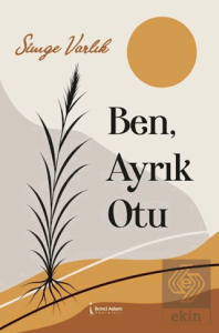 Ben, Ayrık Otu