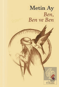 Ben, Ben ve Ben