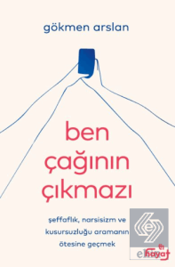 Ben Çağının Çıkmazı