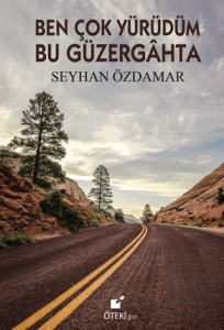 Ben Çok Yürüdüm Bu Güzergahta