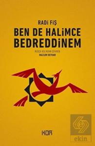 Ben de Halimce Bedreddinem
