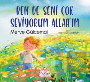 Ben de Seni Çok Seviyorum Allah'ım