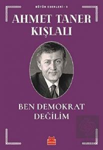 Ben Demokrat Değilim