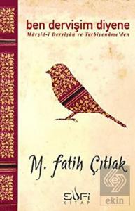 Ben Dervişim Diyene